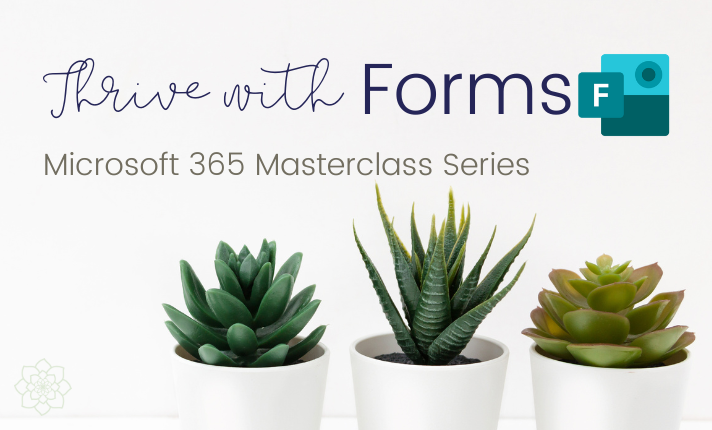 M365 Masterclass - Thrive Forms