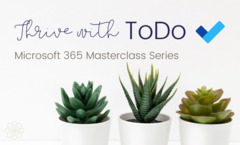 M365 Masterclass - Thrive ToDo