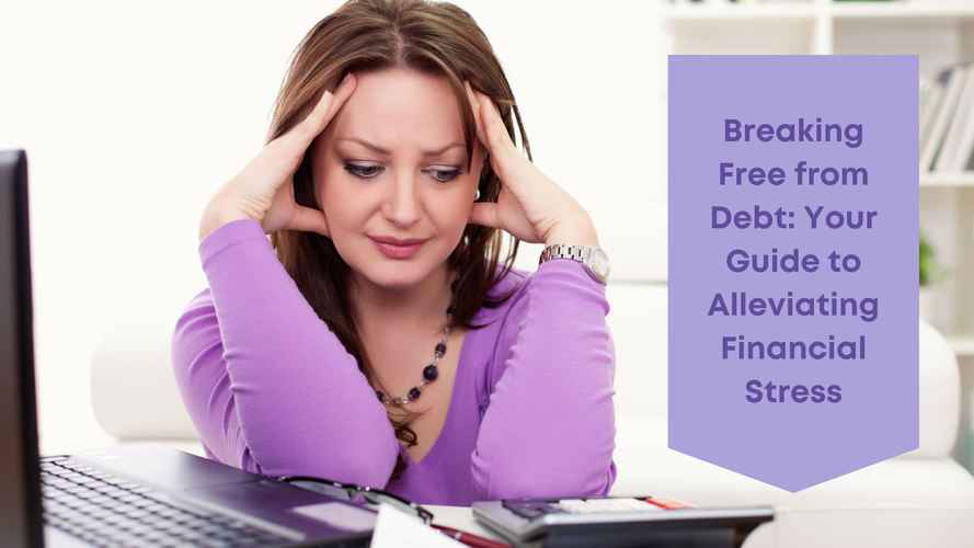 Personal Finance Blog - Breaking Free from Debt Your Guide to Alleviating Financial Stress