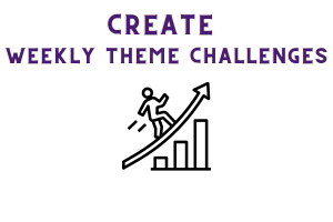 Create Weekly Theme Challenges