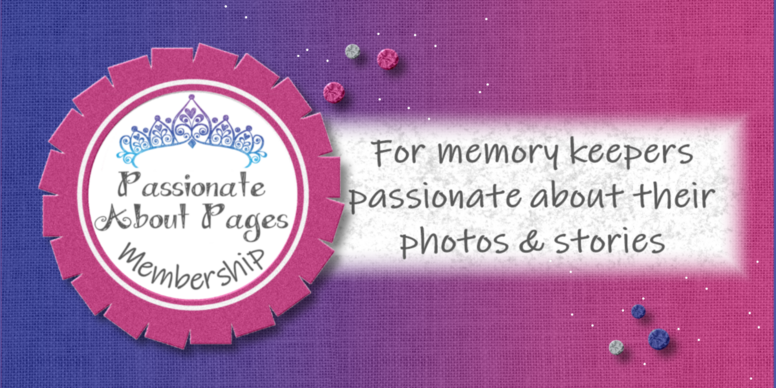 Passionate About Pages Scrapbook Membership