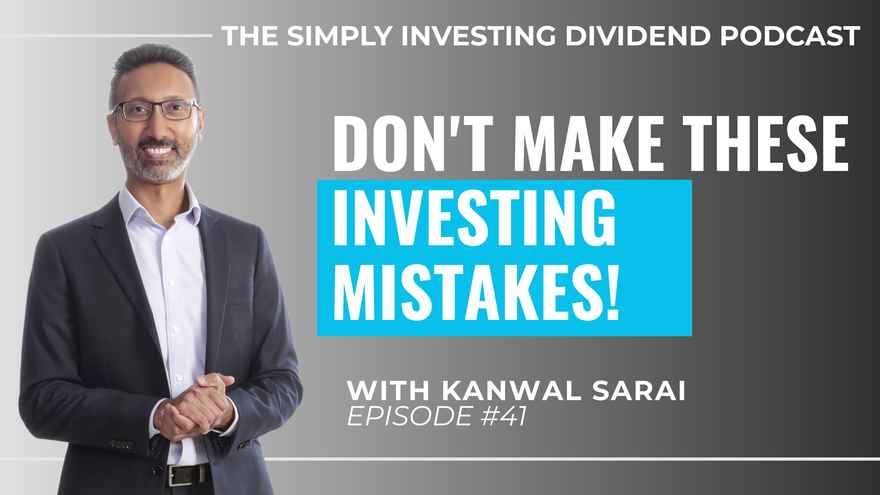 Simply Investing Dividend Podcast Episode 41 - Don't Make These Common Investing Mistakes