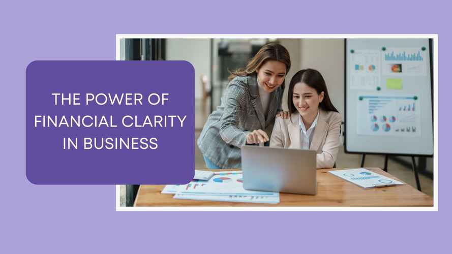 Business Numbers Blog - The Power of Financial Clarity in Business