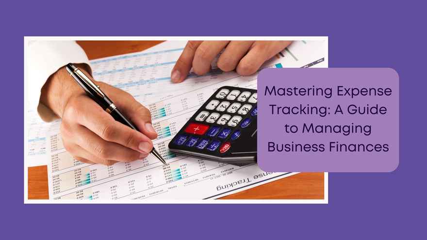 Business Numbers Blog - Mastering Expense Tracking A Guide to Managing Business Finances