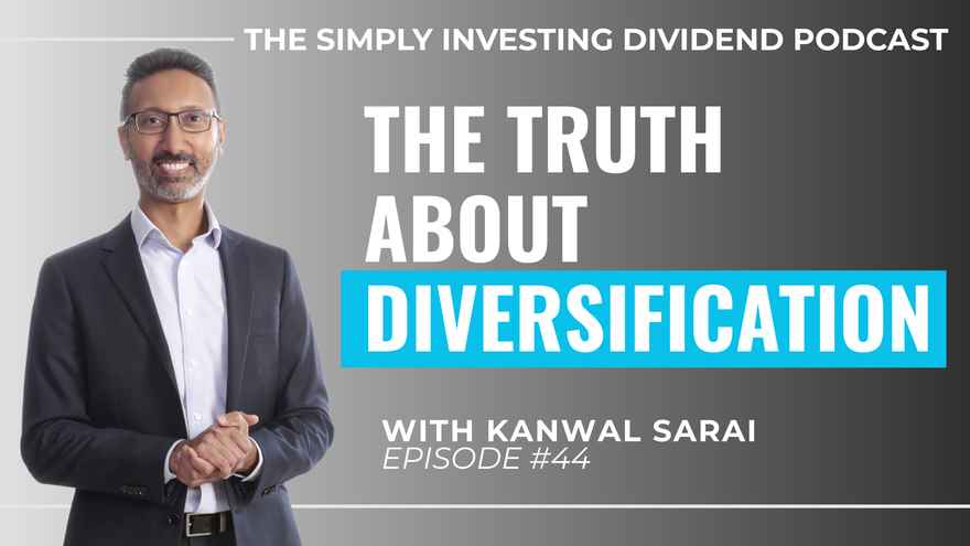 Simply Investing Dividend Podcast Episode 44 - The Truth About Diversification
