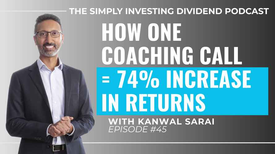Simply Investing Dividend Podcast Episode 45 - How I Increased My Client's Investment Income by 74%!