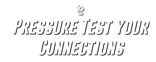 Pressure Test your Connections_2