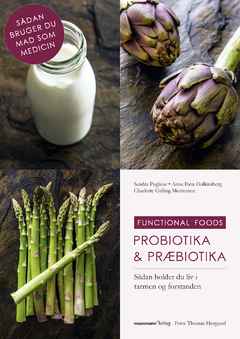 Probiotika-præbiotika bog af Anna Iben Hollensberg