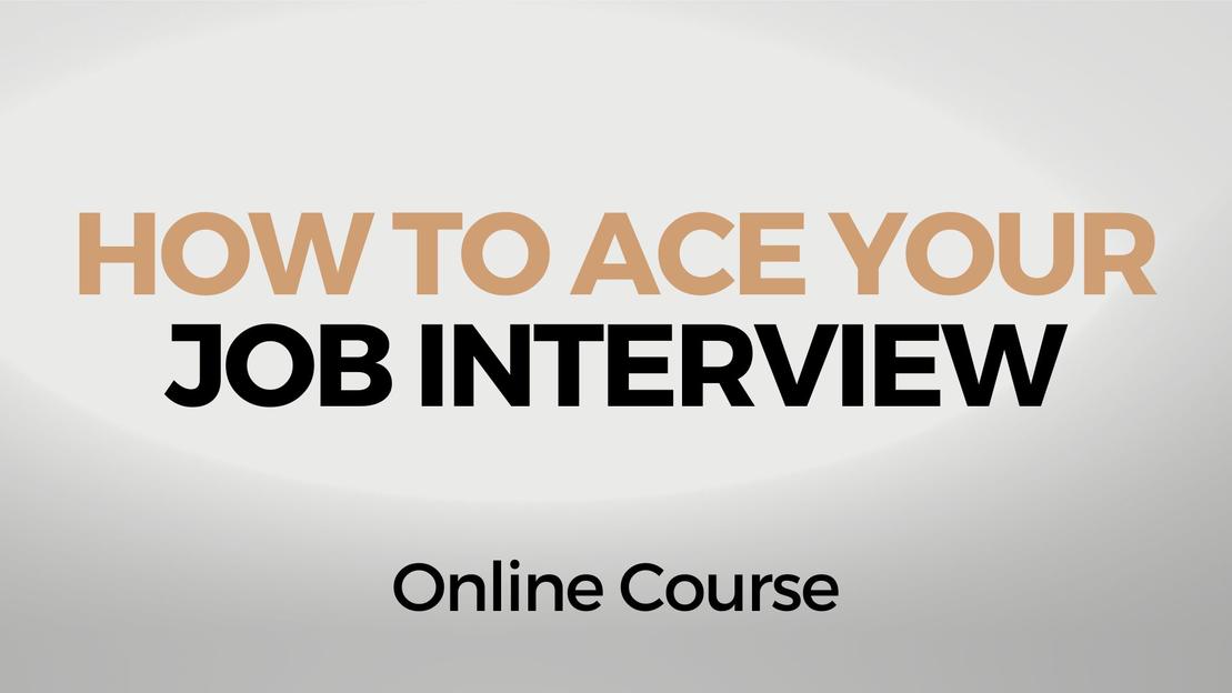 NEW ACE YOUR JOB INTERVIEW ONLINE COURSE