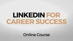 NEW LINKEDIN FOR CAREER SUCCESS ONLINE COURSE