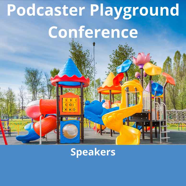 Podcaster Playground Conference Speaker