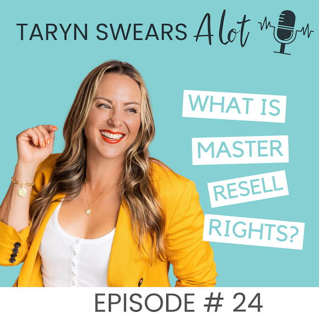 What is Master Resell Rights and Who's it for? Taryn Swears with Taryn Perry