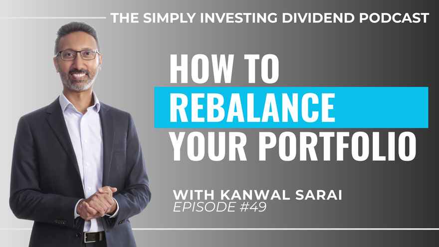 Simply Investing Dividend Podcast Episode 49 - How to Rebalance Your Portfolio