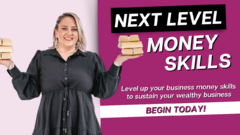 Next Level Money Skills - Begin Today