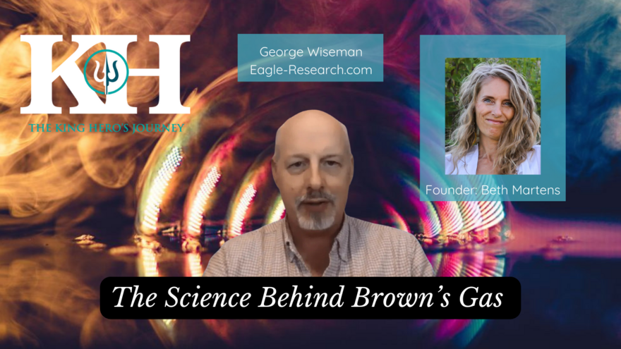 The Science Behind Brown’s Gas with inventor George Wiseman Sept 25 2023 (1)