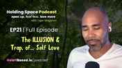 HSEP21 The Illusion and Trap, of... Self Love - Web Version