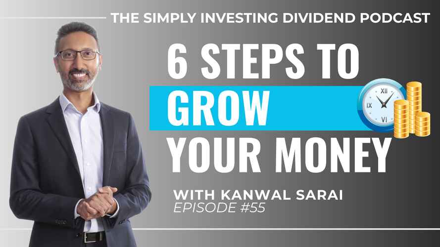 Simply Investing Podcast Episode 55 - Six Steps to Grow Your Money with Dividend Stocks