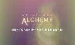 Spiritual Alchemy Mentorship