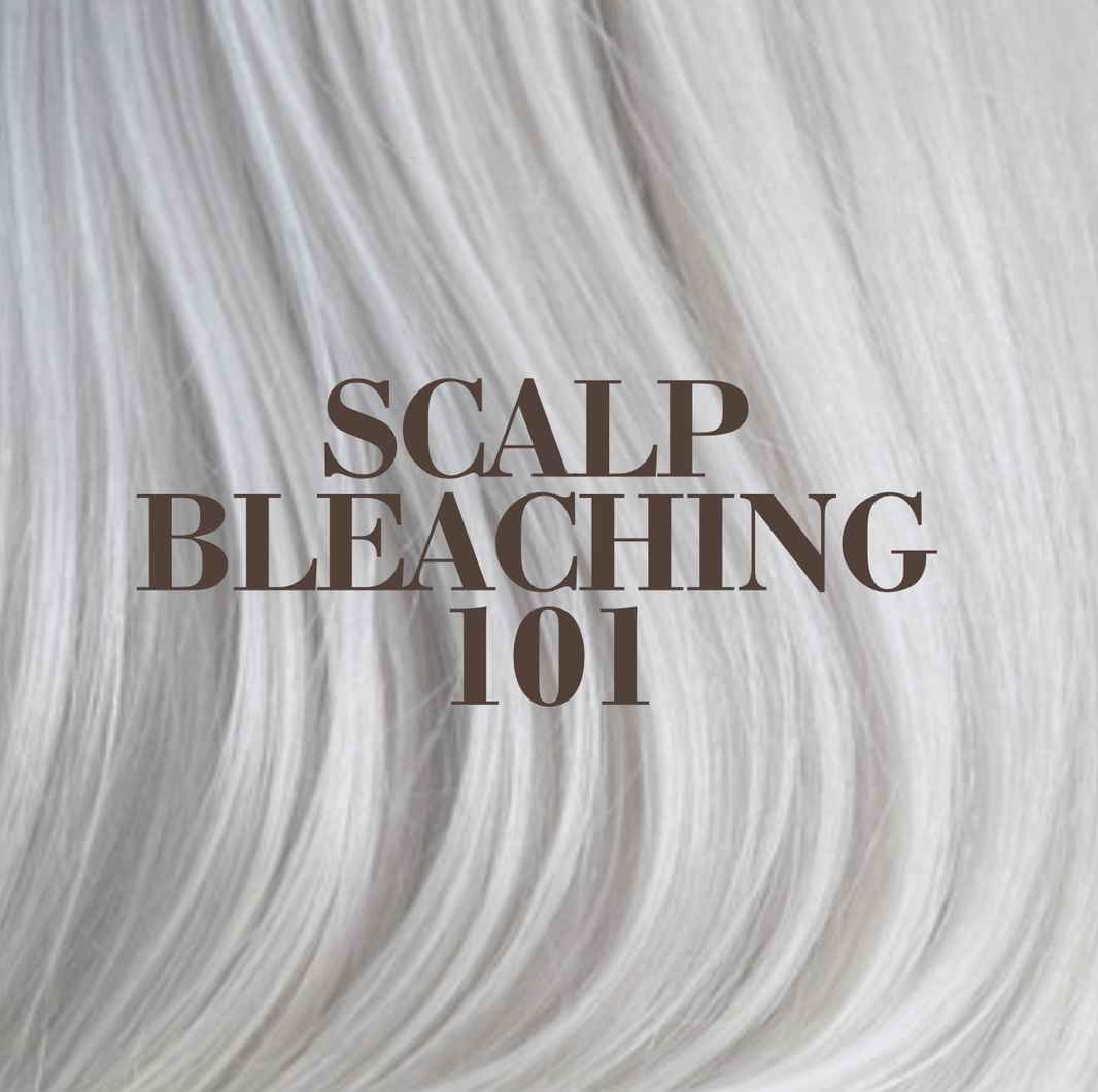 Scalp Bleaching 101
