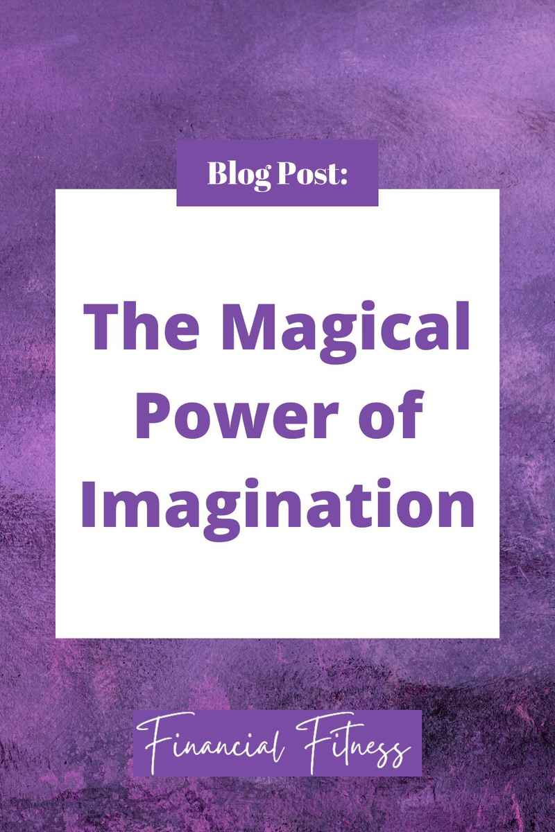 The Magical Power of Imagination