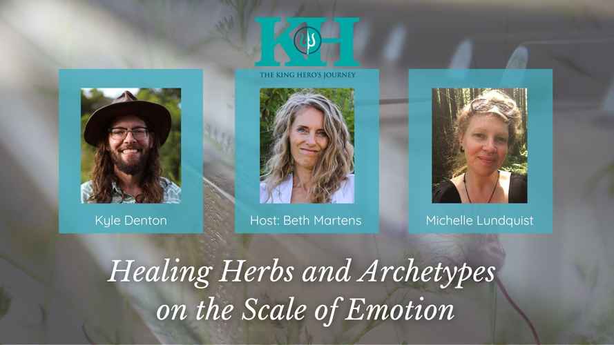 Michelle Lundquist and Kyle Denton: Healing Herbs and Archetypes on the Scale of Emotion