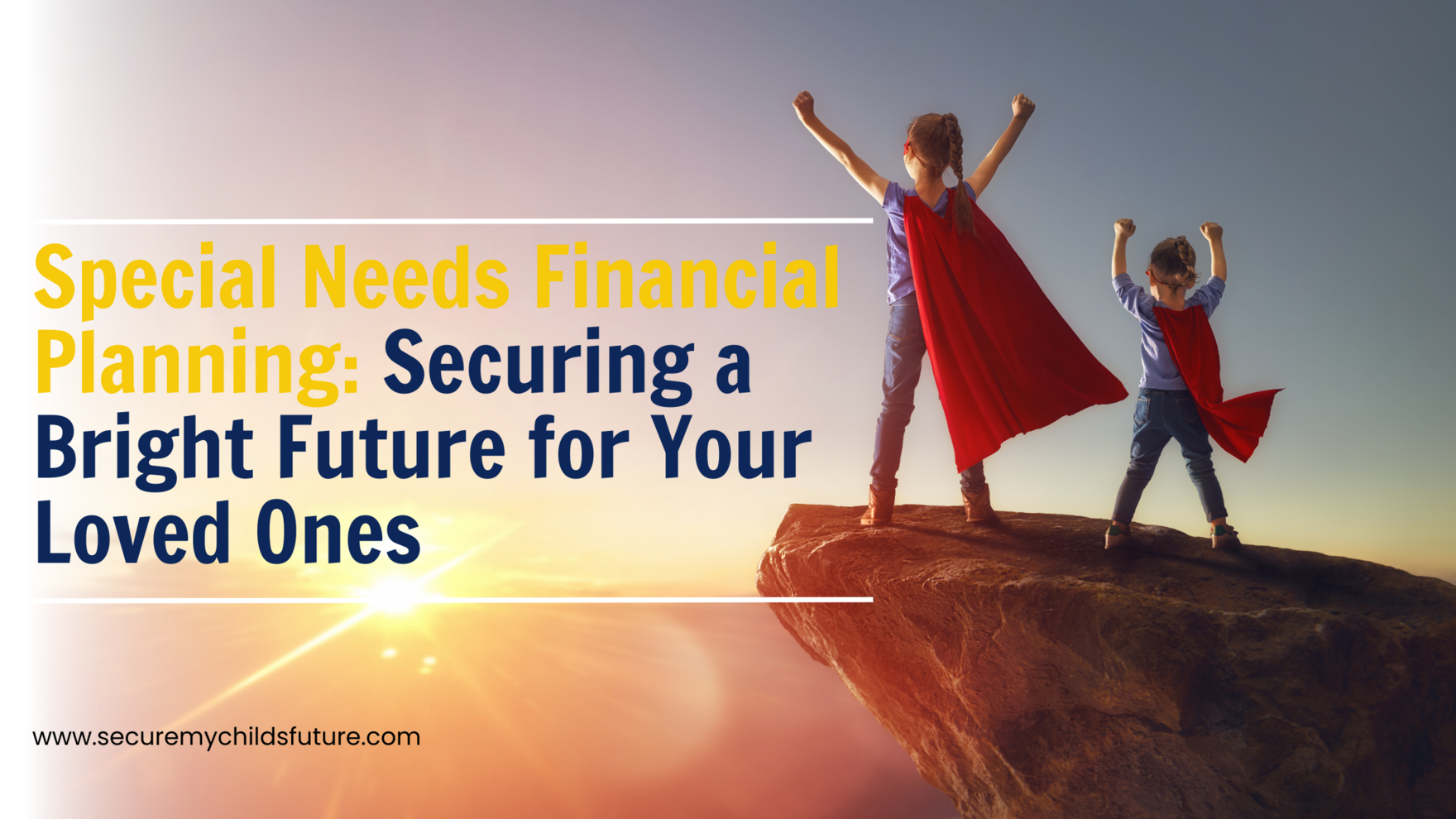 Special Needs Financial Planning Securing a Bright Future for Your Loved Ones
