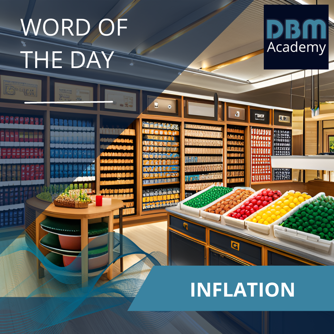 Word of the day -  Inflation