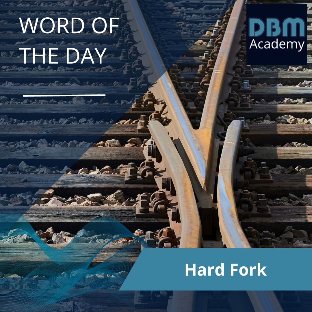 Word of the day -  Hard Fork