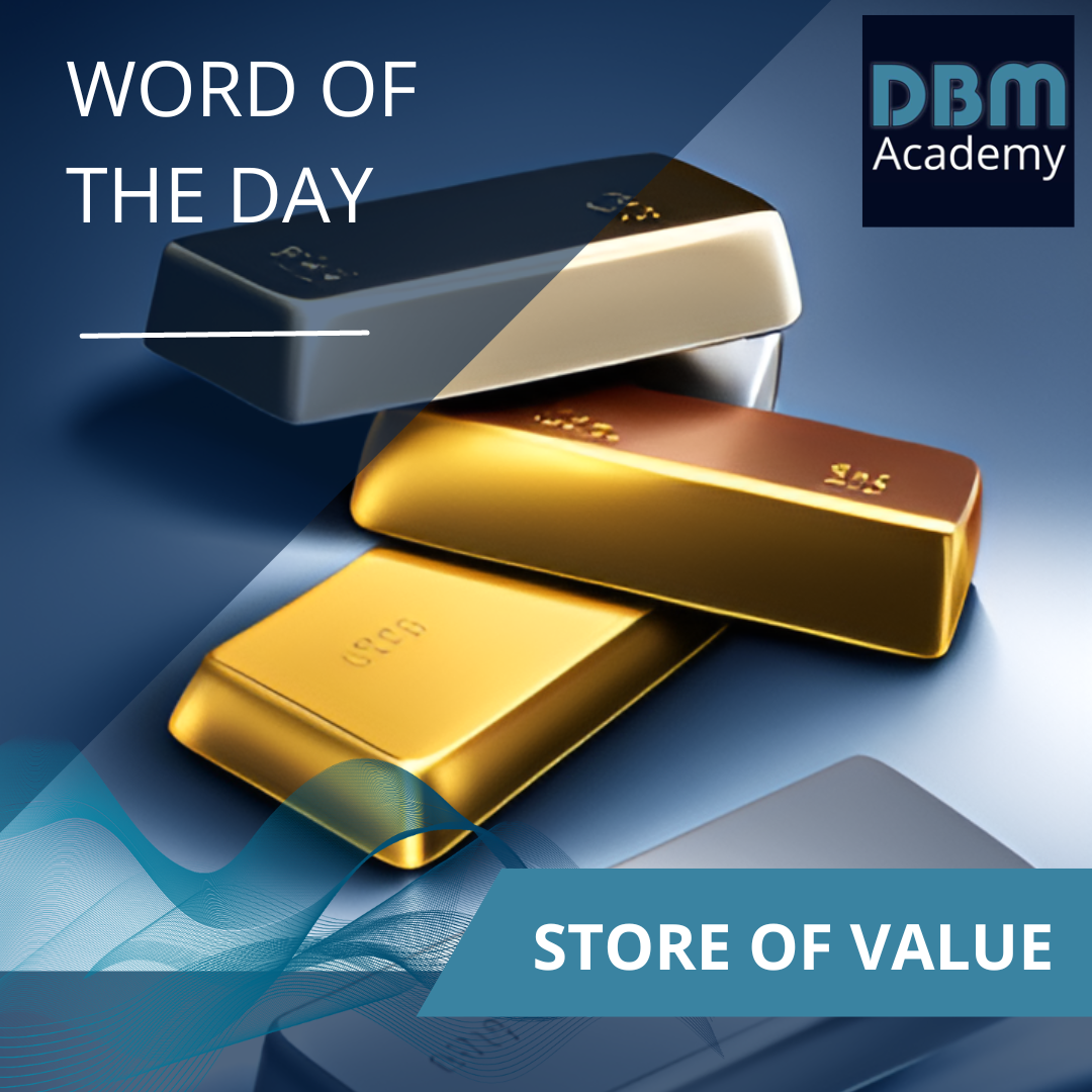 Word of the day - Store of Value