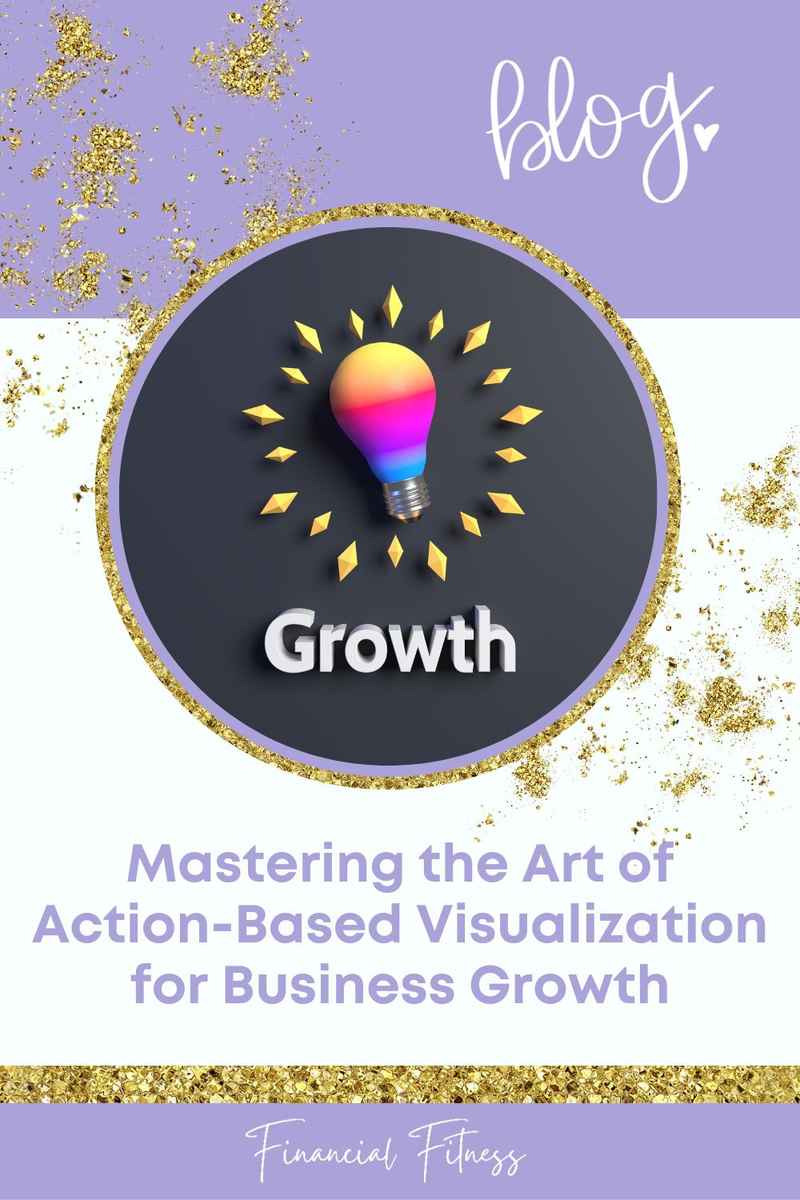 Mastering the Art of Action-Based Visualization for Business Growth