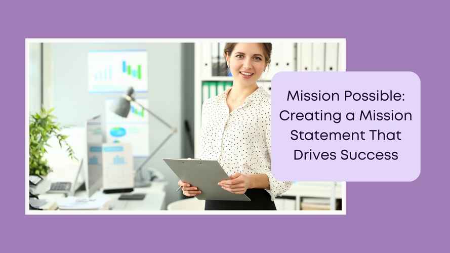 Business Numbers Blog - Mission Possible Creating a Mission Statement That Drives Success