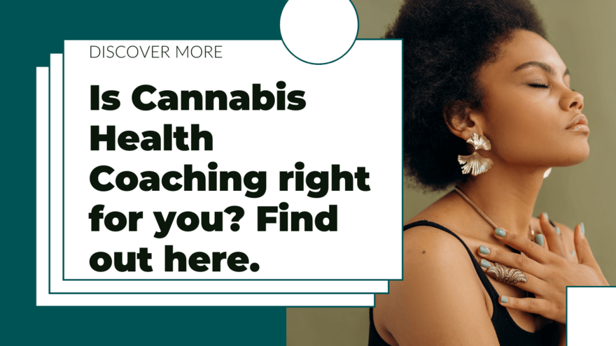 Is Cannabis Health Coaching right for you Find out here tiny