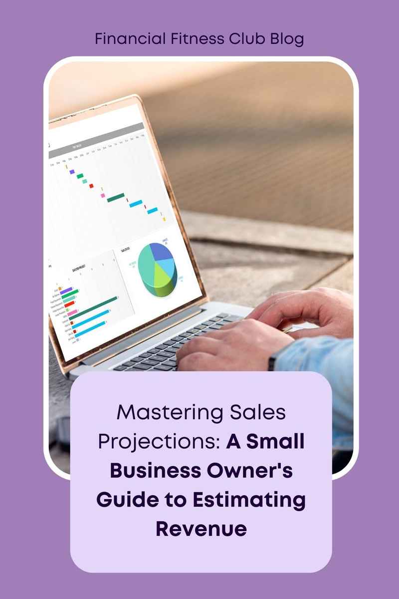 Business Numbers Blog - Mastering Sales Projections A Small Business Owner's Guide to Estimating Revenue (1)