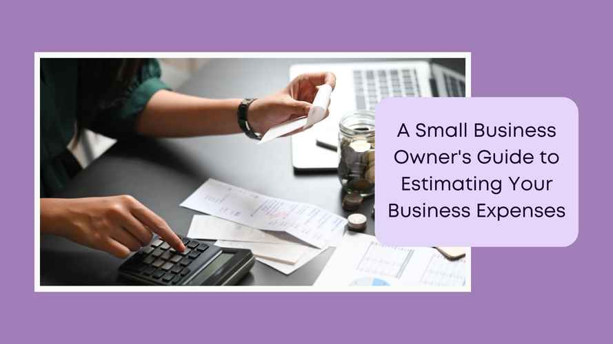Business Numbers Blog - Smart Budgeting for Small Business Success A Guide to Estimating Your Business Expenses
