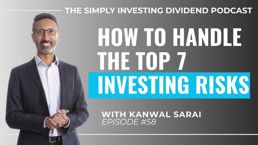 Simply Investing Podcast Episode 58 - How to Handle the Top 7 Investing Risks
