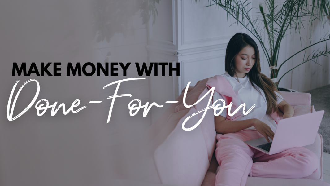make money with done for you