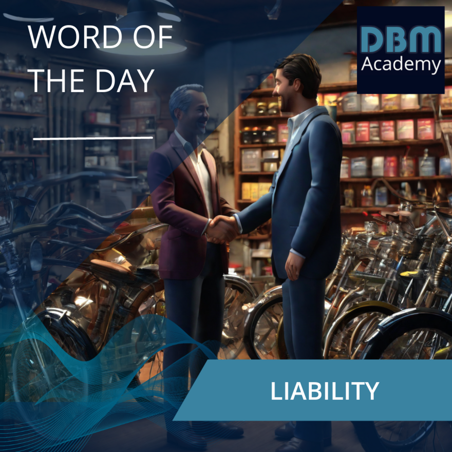 Word of the day - Liability
