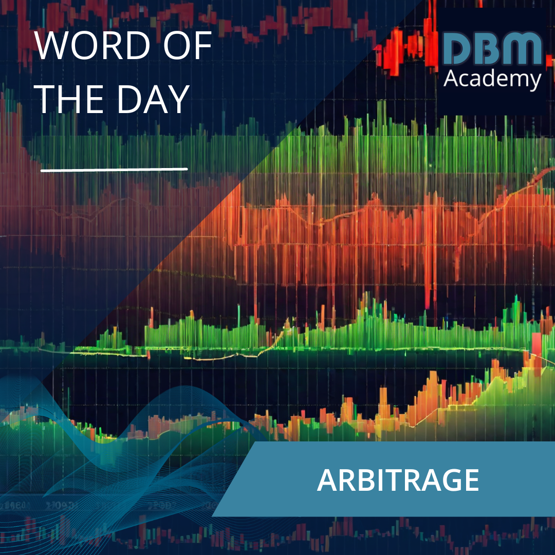 Word of the day -  ARBITRAGE