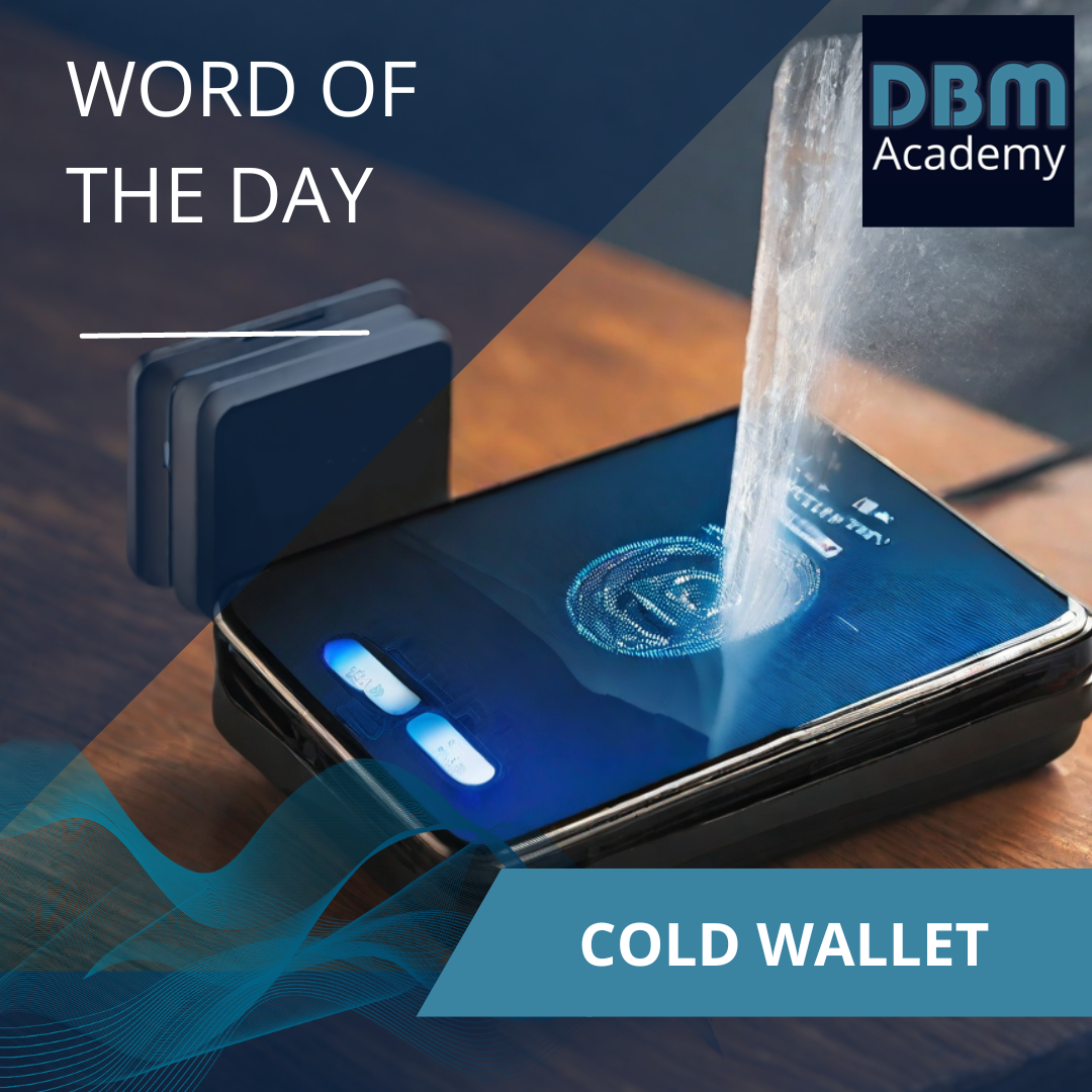 Word of the day -  COLD WALLET