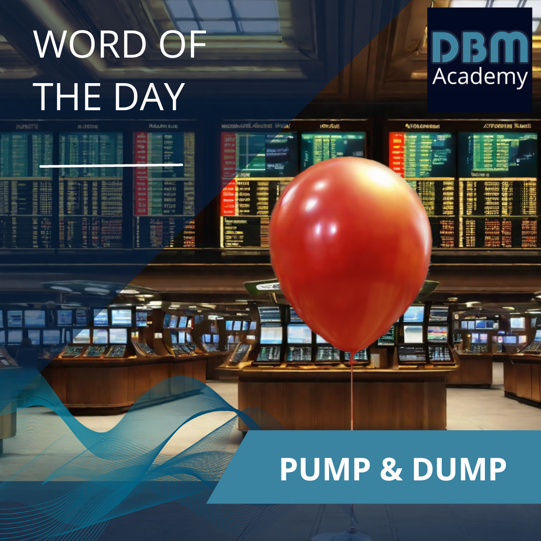 Word of the day -  Pump and Dump