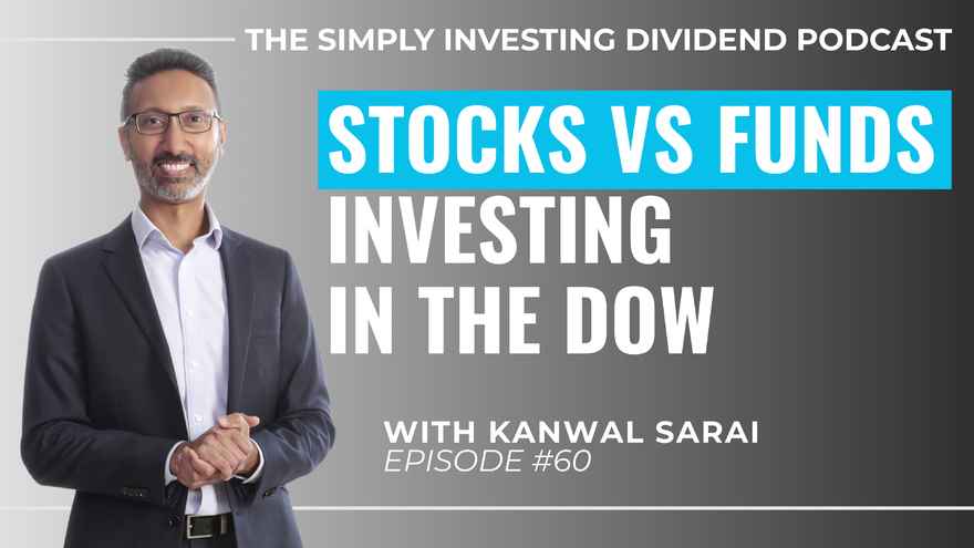 Simply Investing Podcast Episode 60 - Stocks vs. Funds, Investing in the Dow