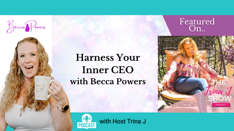 Harness Your Inner CEO with Becca Powers