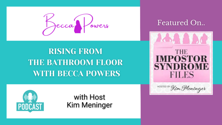 Rising from the Bathroom Floor with Becca Powers