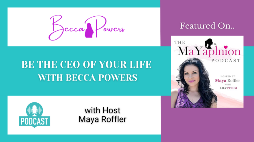 Be the CEO of Your Life with Becca Powers