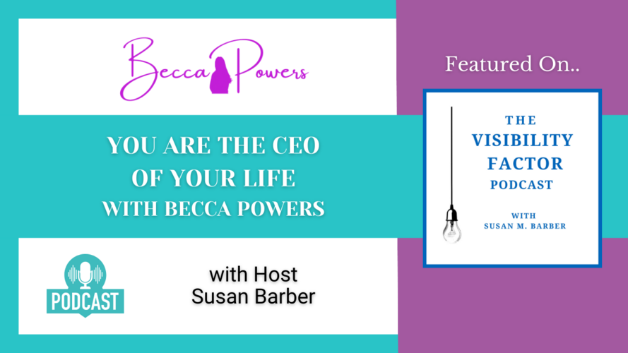 You Are The CEO Of Your Life with Becca Powers
