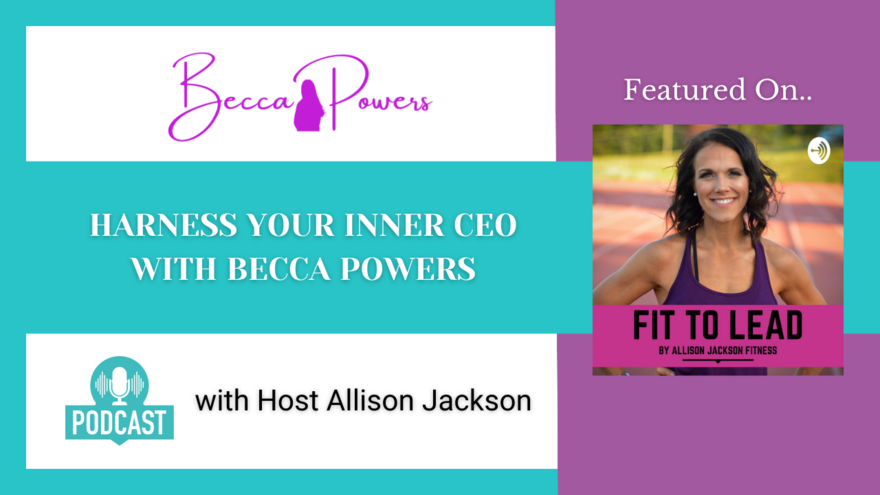 Copy of Harness Your Inner CEO with Becca Powers