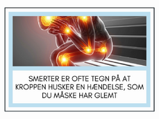 Med lyd SMERTER ER OFTE TEGN PÅ AT KROPPEN HUSKER EN HÆNDELSE, SOM DU MÅSKE HAR GLEMT