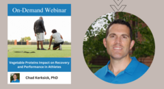 Vegetable Proteins Impact on Recovery and Performance in Athletes - Chad Kerksick
