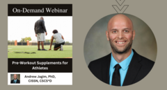 Pre-Workout Supplements for Athletes - Andrew Jagim, PhD,  CISSN, CSCSD