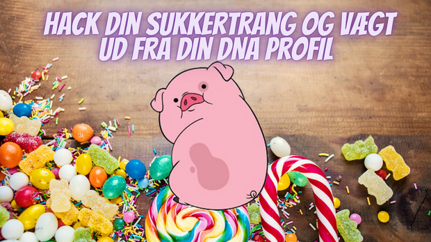 Hack dna sukker og vægt